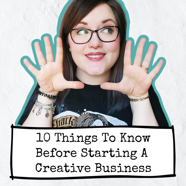 10 Things To Know Before Starting A Creative Business
