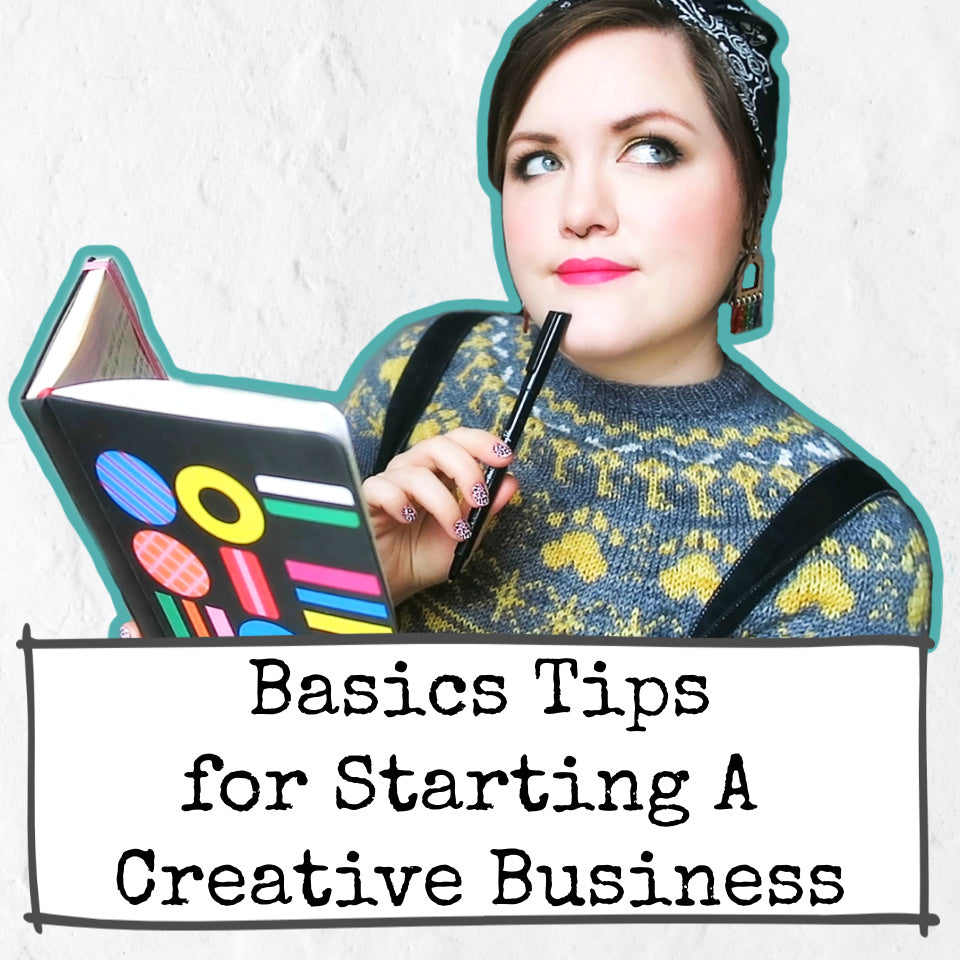 Basic Tips for Starting A Creative Business